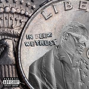 IN BEEZ WE TRUST (Explicit)