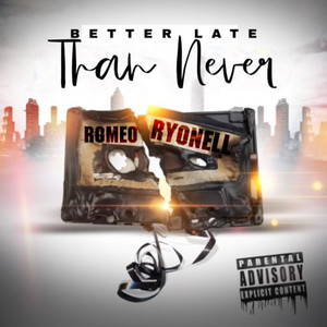 Better Late Than Never (Explicit)