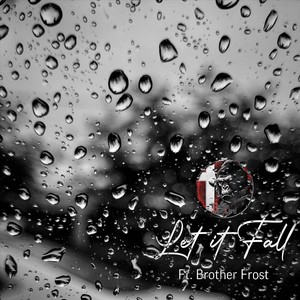 Let it Fall (feat. Brother Frost)