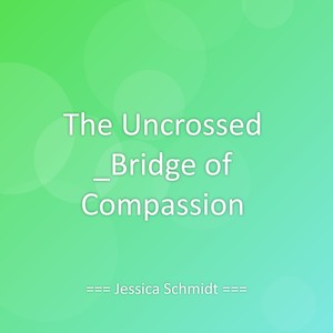 The Uncrossed _Bridge of Compassion