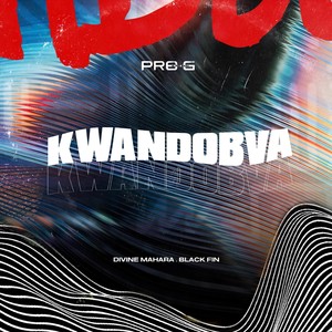 Kwandobva (feat. Divine Mahara & Black Fin)