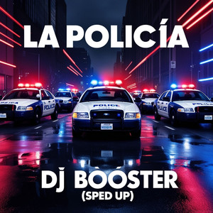 La Policia (Sped Up) (Explicit)
