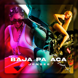 Baja Pa Aca (Explicit)