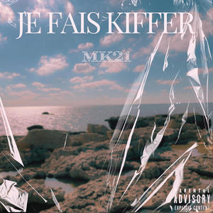 Je Fais Kiffer (Explicit)