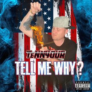 Tell Me Why (Explicit)