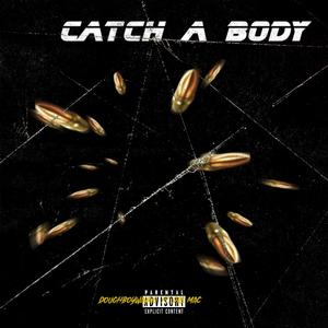 Catch A Body (feat. Dre Mac) [Explicit]