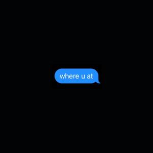 Where u at (Explicit)