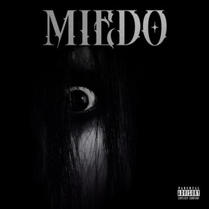 Miedo (Explicit)