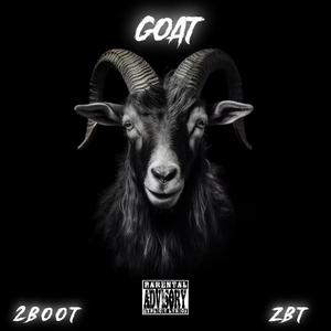 Goat (feat. ZBT) [Explicit]