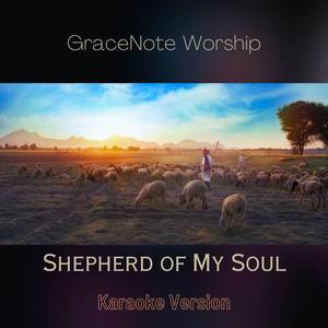 Shepherd of My Soul (Karaoke Version)