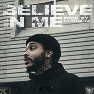 Believe In Me(feat. Gudda Tay) (Explicit)
