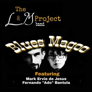 Blues Magoo (feat. Mark Ervie de Jesus & Fernando Bantula)