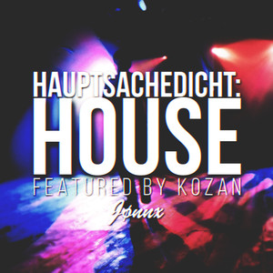 HauptsacheDicht (House) [Explicit]