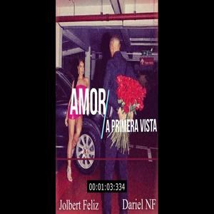 Amor a primera vista (feat. Jolbert Feliz)