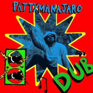 Pattymanajaro Dub (Remix by Farmer Dave Scher)