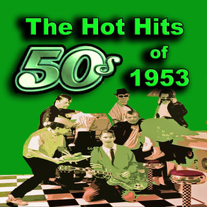 The Hot Hits of 1953