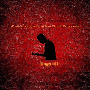 U nga rili (feat. Khodie the vocalist) (Explicit)