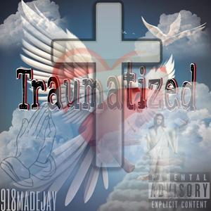 Traumatized (Explicit)