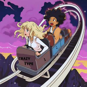 Crazy Type (Explicit)