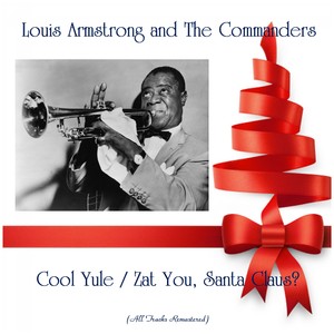 Cool Yule / Zat You, Santa Claus? (All Tracks Remastered)