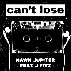 Can't Lose (feat. J Fitz)