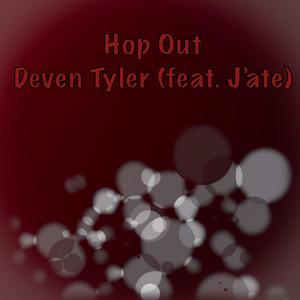 Hop Out (feat. J'ate) [Explicit]