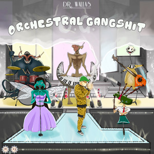 Orchestral Gangshit (Explicit)