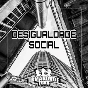 DESIGUALDADE SOCIAL (Explicit)