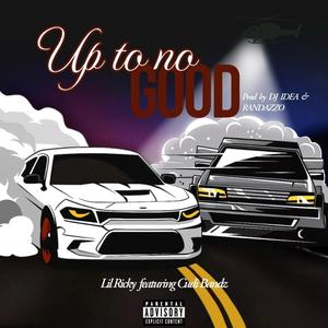 Up To No Good (feat. Cudi Bandz) (Explicit)