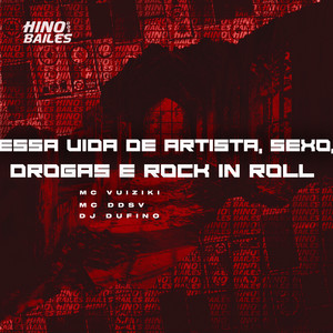 Essa Vida de Artista, Sexo, Drogas e Rock In Roll (Explicit)