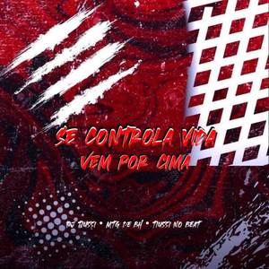 Se Controla Vida Vem Por Cima (Explicit)