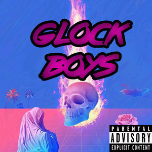 GLOCK BOYS (Explicit)