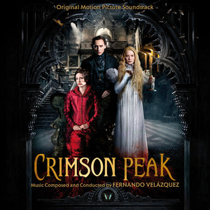 Crimson Peak (Original Motion Picture Soundtrack) (猩红山峰 电影原声带)