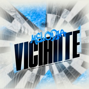 Melodia Viciante (Explicit)