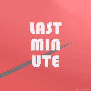 Last Minute (Explicit)