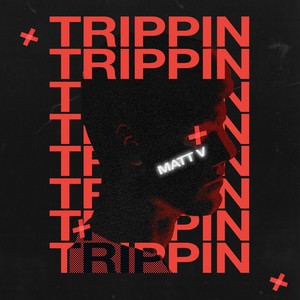 Trippin (Explicit)