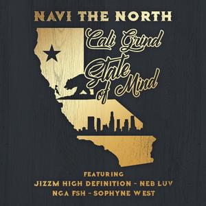 Cali Grind State of Mind (feat. Neb Luv, NGAFSH, Sophyne & Julio G) (Street) (Explicit)