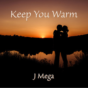 Keep You Warm