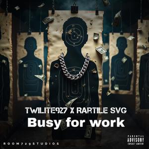 Busy for work (feat. Rartile svg) (Explicit)