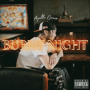 Burnt Night (Explicit)