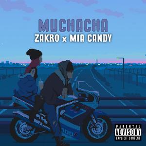 Muchacha (feat. Mia candy) (Explicit)
