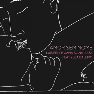 Luis Felipe Gama e Ana Luiza - Amor Sem Nome