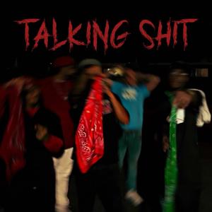 Talking Shit (Explicit)