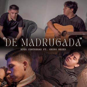 De Madrugada (feat. Grupo Hesed)