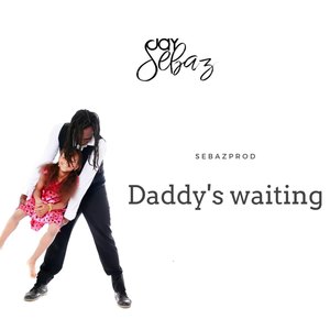 Daddy's Waiting