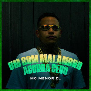 Um Bom Malandro Acorda Cedo (Explicit)