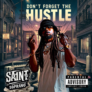 Don’t Forget To Hustle (Explicit)