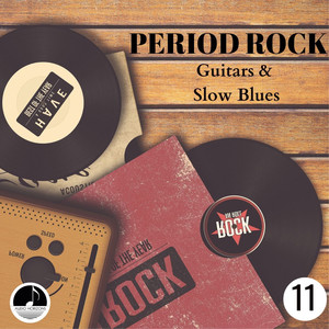 Period Rock 11 Guitars and Slow Blues