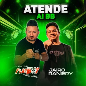 Atende Aí Bb (feat. Jairo Raniery)