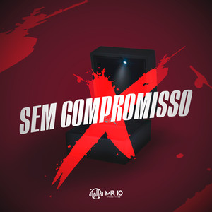 Sem Compromisso (Explicit)
